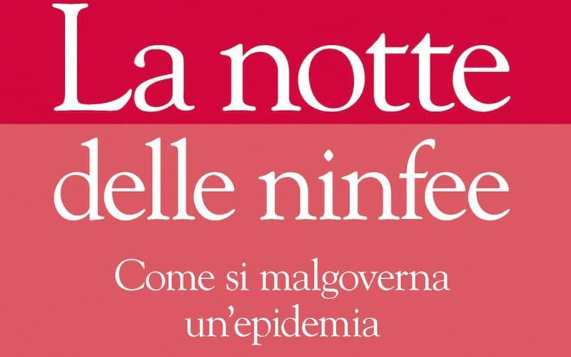 Una recensione: “La notte delle ninfee. Come si malgoverna un’epidemia”